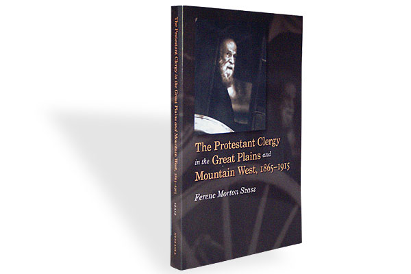 The Protestant Clergy in the Great Plains and Mountain West, 1865-1915