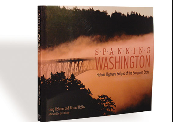 Spanning Washington: Historic Bridges of the Evergreen State