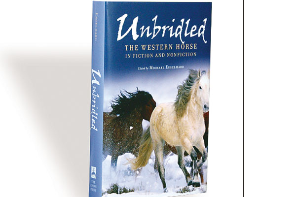UNBRIDLED: THE WESTERN HORSE IN FICTION AND NONFICTION