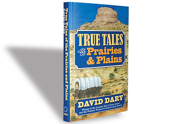 True tales of the Prairies & Plains