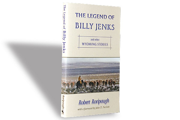 The Legend of Billy Jenks and Other Wyoming Stories (Fiction)