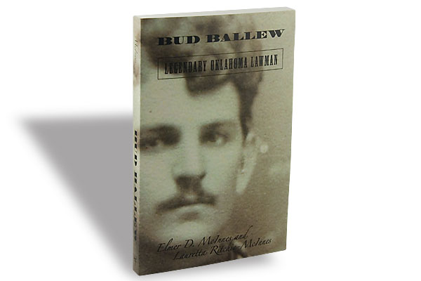 Bud Ballew: Legendary Oklahoma Lawman (Nonfiction)