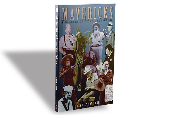 Mavericks: A Gallery of Texas Characters (Nonfiction)