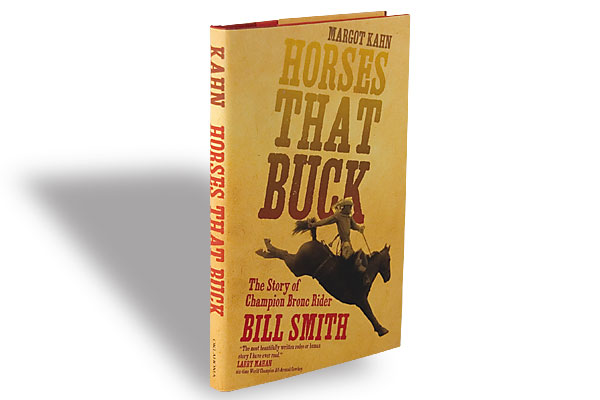 Horses that Buck: The Story of Champion Bronc Rider Bill Smith (Nonfiction)