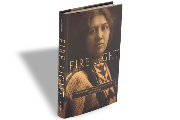 Fire Light: The Life of Angel De Cora, Winnebago Artist (Nonfiction)
