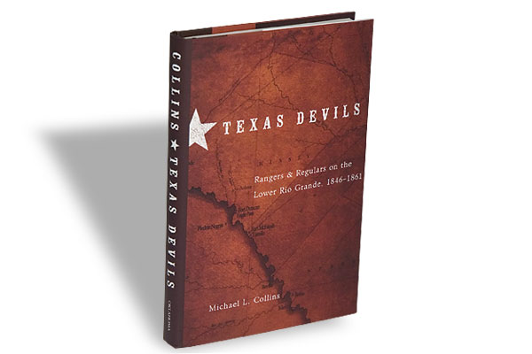 Texas Devils: Rangers & Regulars on the Lower Rio Grande, 1846-1861 (Nonfiction)