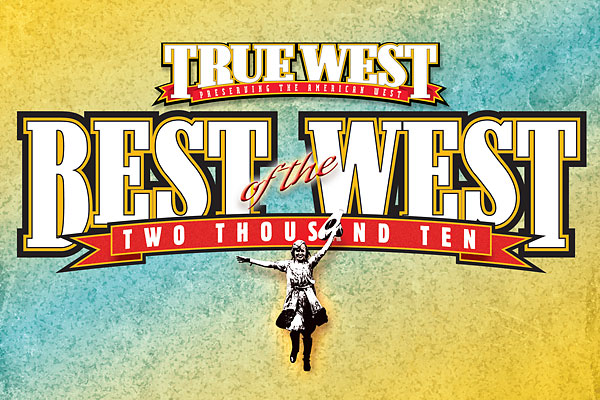 True West’s Best of the West 2010 Winners