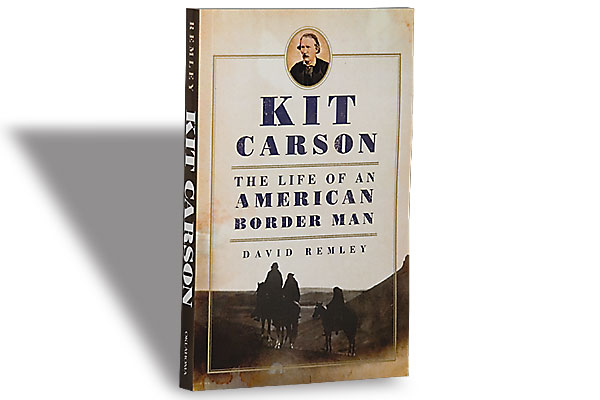 Kit Carson: The Life of an American Border Man