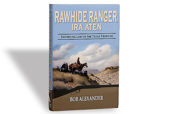 rawhide-ranch-ira-aten_ron-alexander_biography_texas-ranger