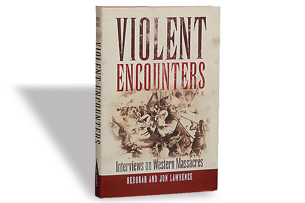 violent-encounters_deborah-jon-lawerence_mountain-medows-massacre_sioux-wars