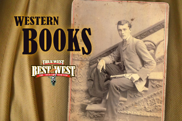 True West’s Best Western Books of 2013
