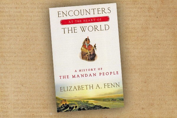 encounters-at-the-heart-of-the-world-by-elizabeth-a-fenn