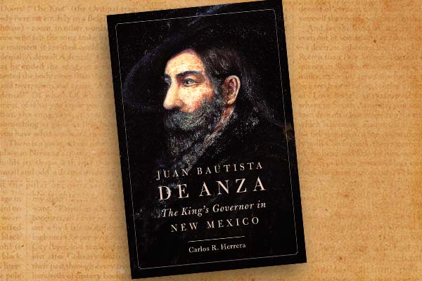 Juan Bautista de Anza: Sonora’s Son of  the Empire