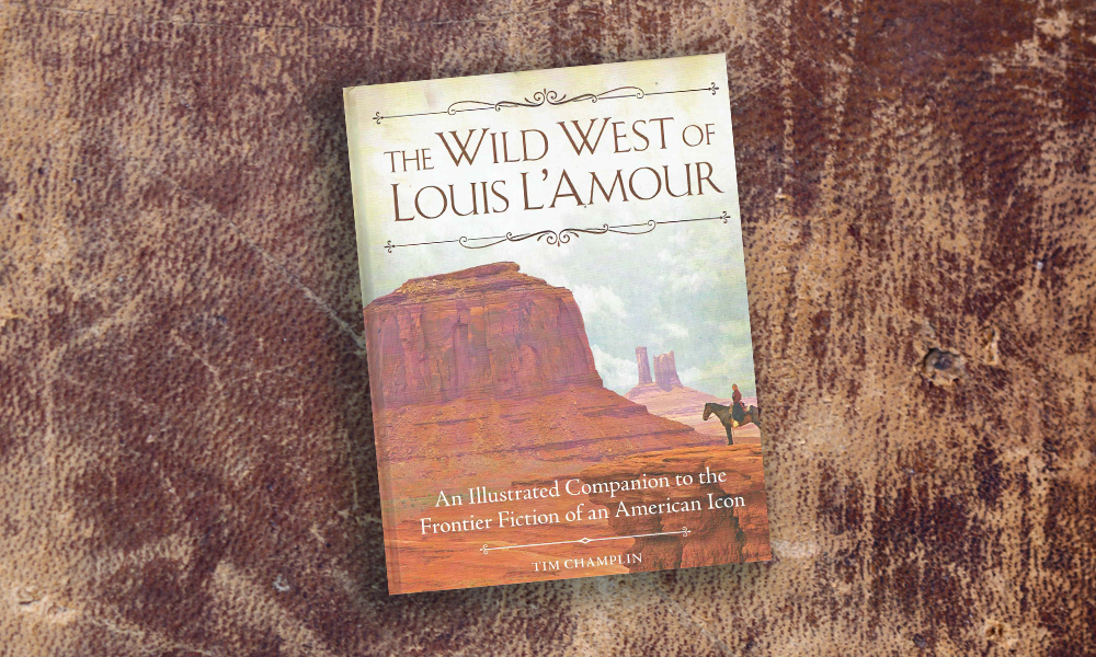 The Wild West of Louis L'Amour – True West Magazine