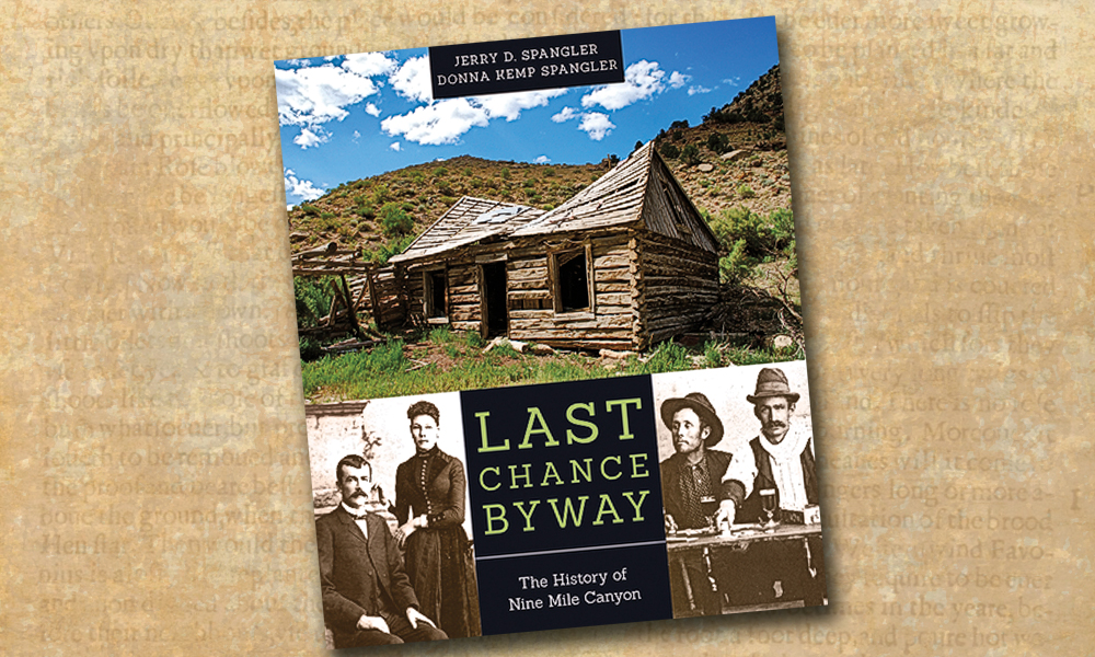 Highway of History, Last Chance Byway: The History of Nine Mile Canyon