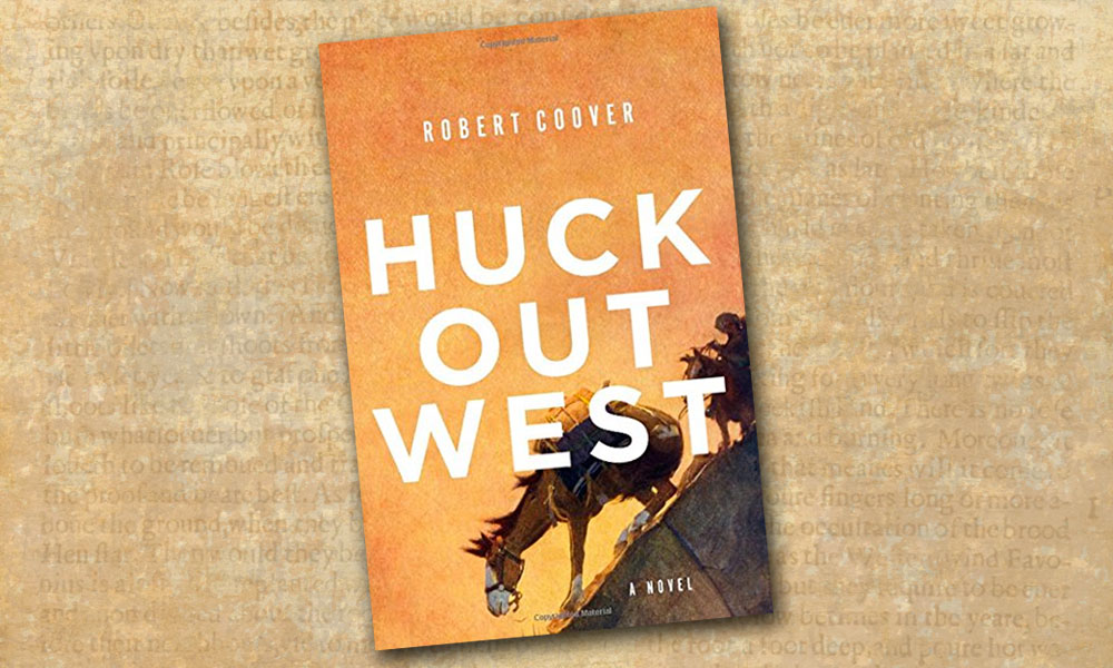 Huck Out West Mark Twain Robert Coover True West
