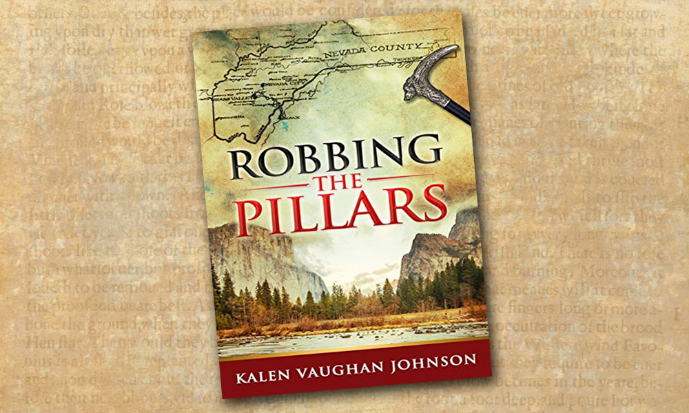 Gold Rush Robbing the Pillars Kalen Vaughan Johnson Western Novel True West Magazine