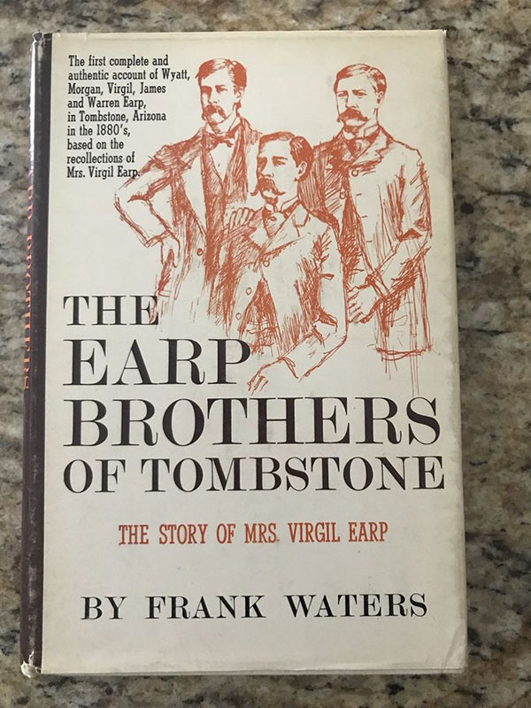 "The Earp Brothers of Tombstone: The Sotry of Mrs. Virgil Earp" by Frank Waters