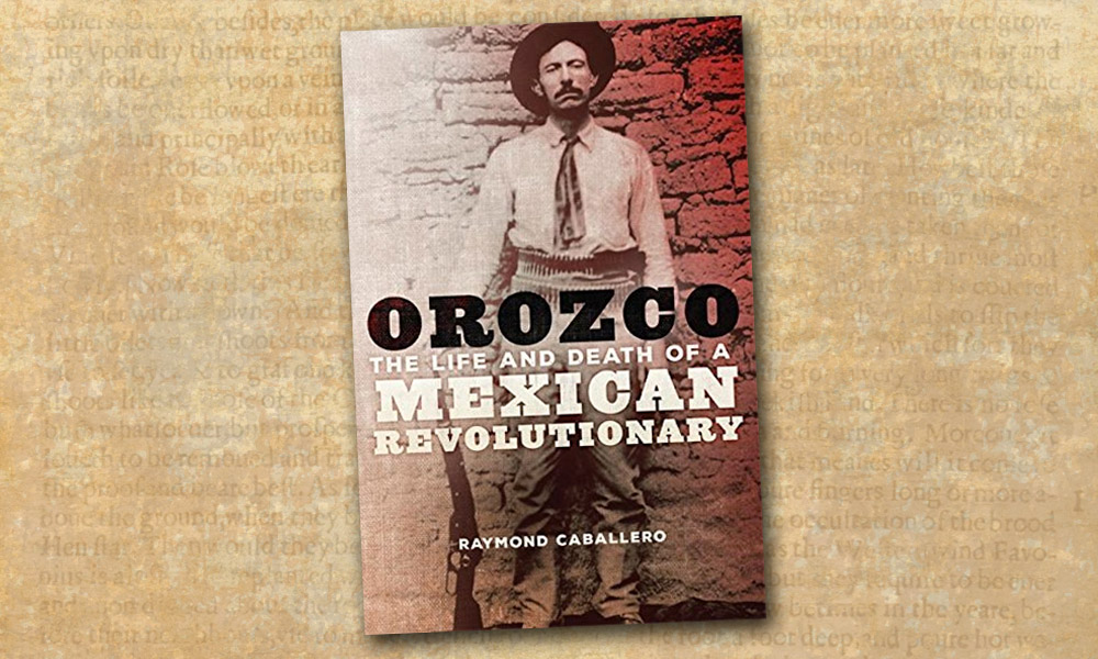 Orozco Mexican Revolutionary True West Magazine Western Novels