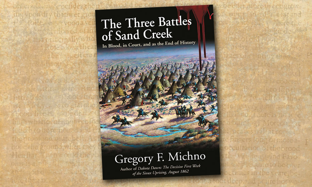 Sand Creek Battle Western Novel Gregory F Michno True West Magazine