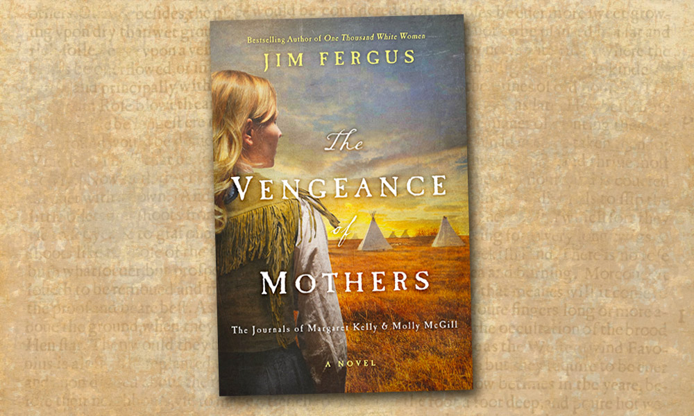 Vengeance Mothers Western Novel Jim Fergus True West Magazine 