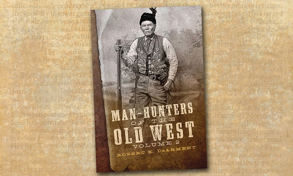 Man-Hunters Robert DeArment True West Magazine