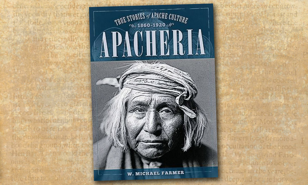 Apacheria Apache Indians W. Michael Farmer True West Magazine