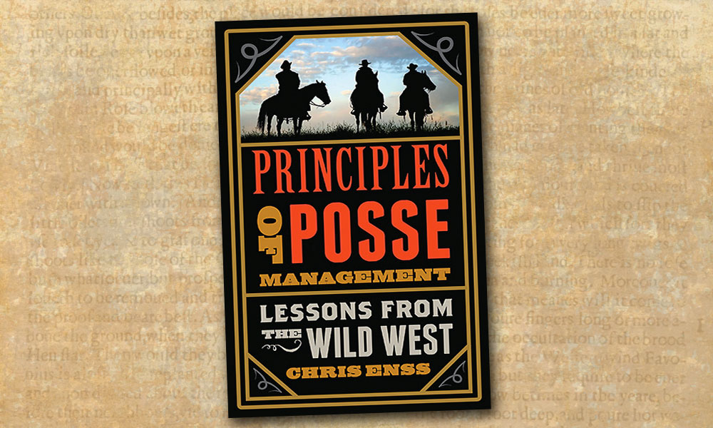 Chris Enss Principles of Posse Management Lessons Wild West True West Magazine