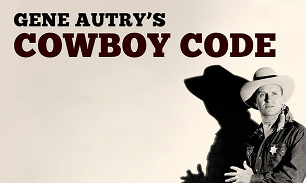 gene autry cowboy code true west magazine