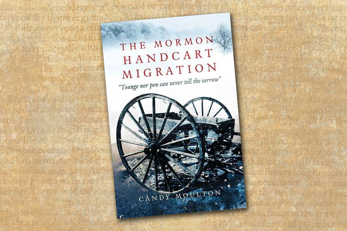the mormon handcart migration candy moulton true west magazine