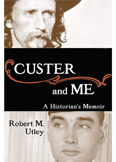 Memoir Custer & Me True West Magazine