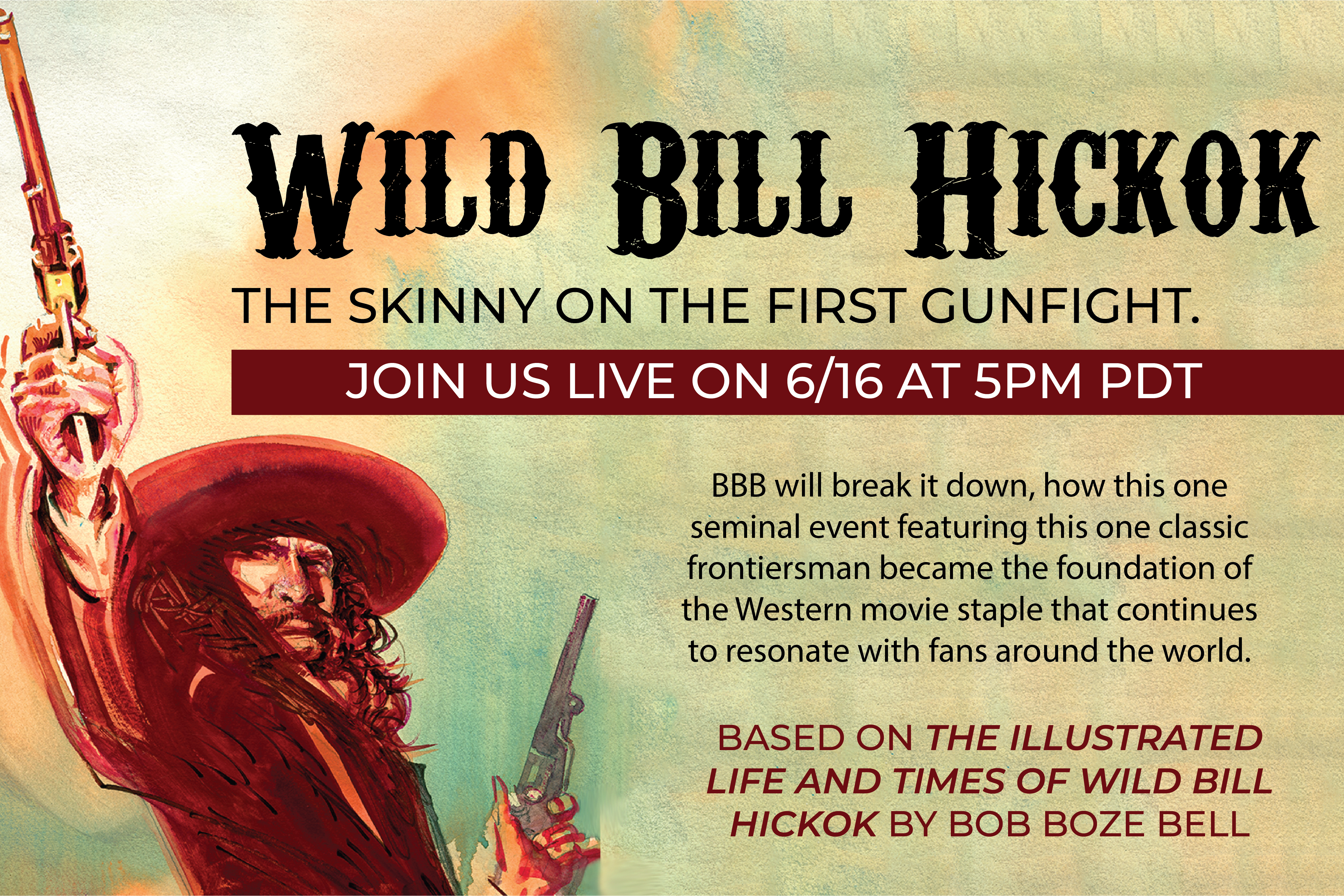 LIVE EVENT: Wild Bill Hickok The Skinny on the First Gunfight