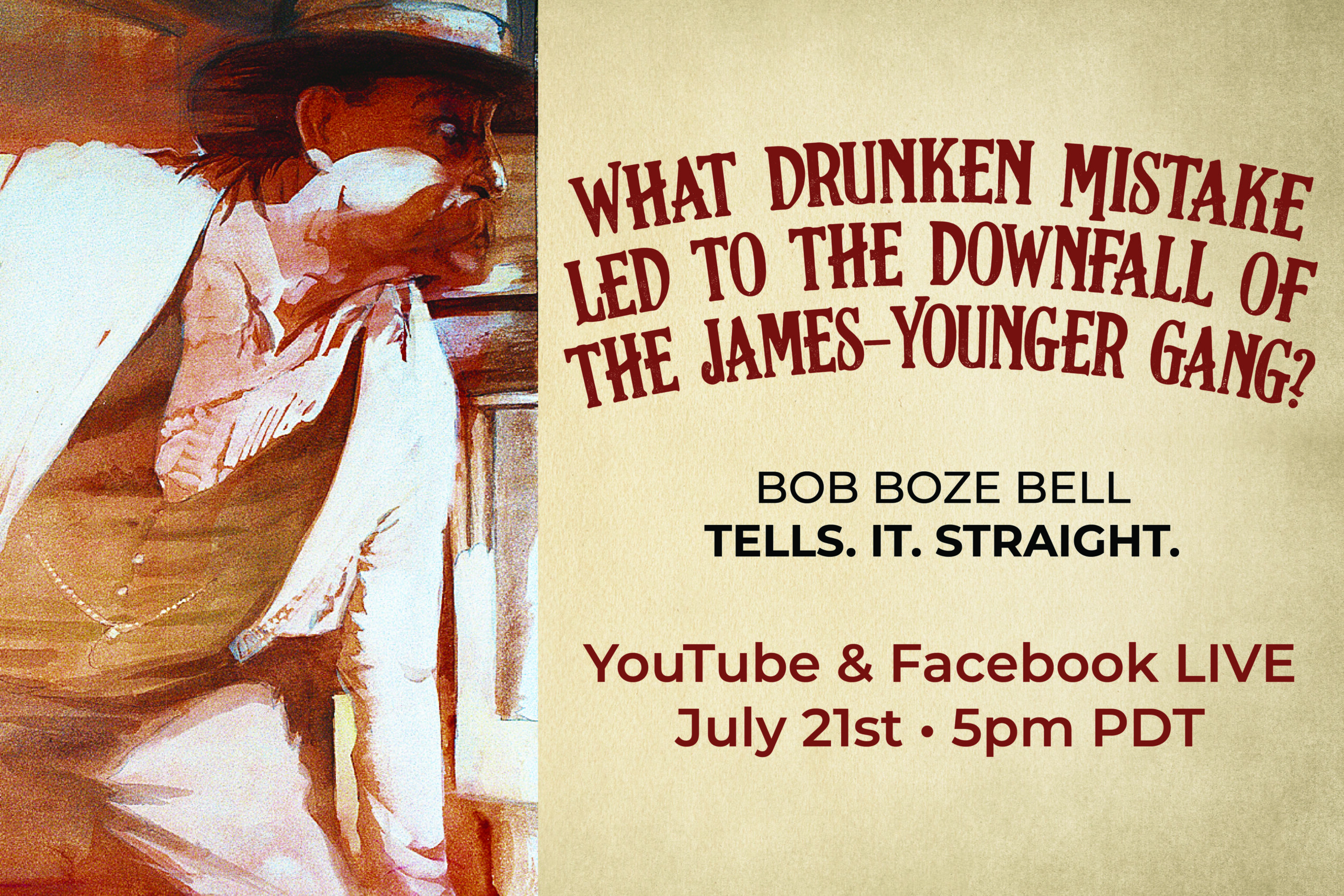 What Drunken Mistake led to the Downfall of the James-Younger Gang? Watch Live 7/21
